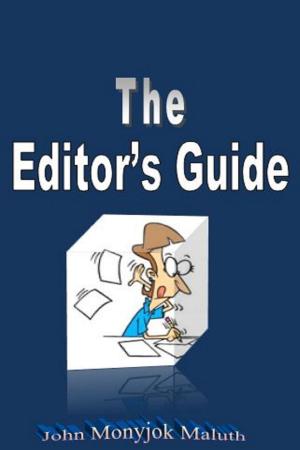 Cover of the book The Editor's Guide by John Monyjok Maluth