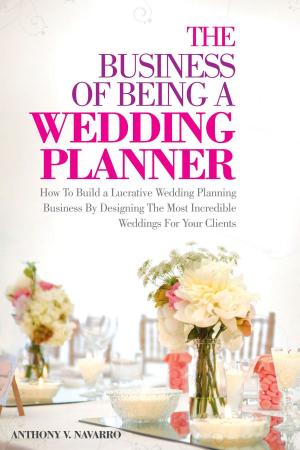 Cover of The Business of Being A Wedding Planner