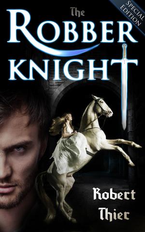Cover of the book The Robber Knight: Special Edition by Jean Faggianelli
