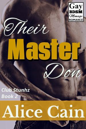 Cover of the book Their Master Don [Gay BDSM ménage romance] by Alice Cain