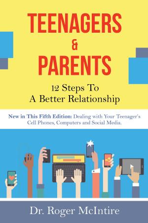 Cover of the book Teenagers and Parents: 12 Steps for a Better Relationship by Dr. Mama Love