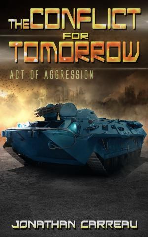 bigCover of the book The Conflict For Tomorrow: Act Of Aggression by 