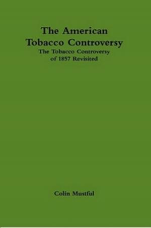 Cover of The American Tobacco Controversy: The Tobacco Controversy of 1857 Revisited