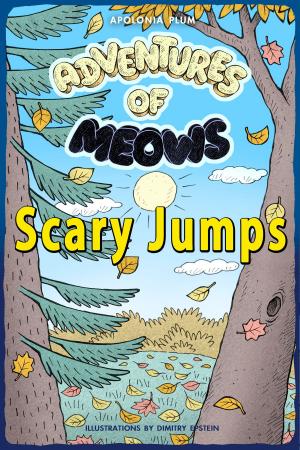 Cover of the book Adventures of Meows: Scary Jumps by Steven Durette