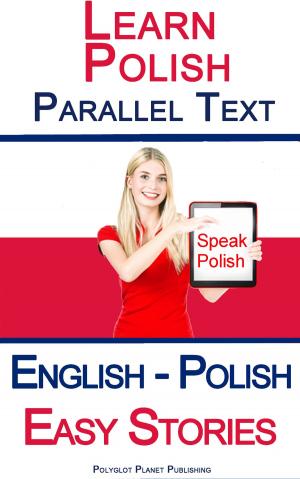 Cover of Learn Polish Parallel Text - Easy Stories (English - Polish)