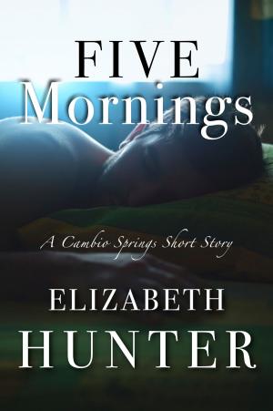 Cover of the book Five Mornings: A Cambio Springs Short Story by Marina Simcoe