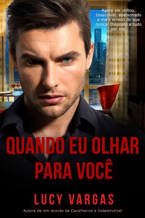 Cover of the book Quando Eu Olhar Para Você by HJ Harley