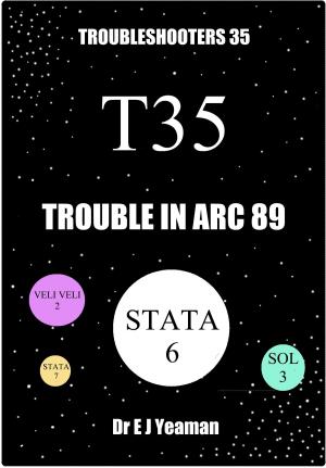 Book cover of Trouble in Arc 89 (Troubleshooters 35)