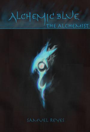 Cover of the book Alchemic Blue Part 1: The Alchemist by A B Potts