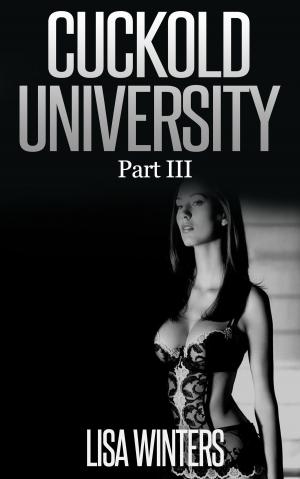 Book cover of Cuckold University Part III (Feminization Chastity Erotica)