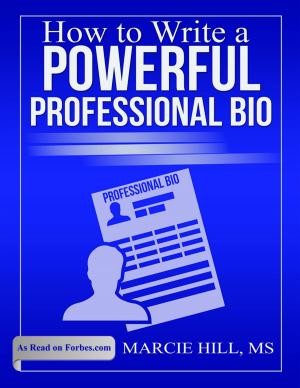 Cover of the book How to Write a Powerful Professional Bio by William Wright