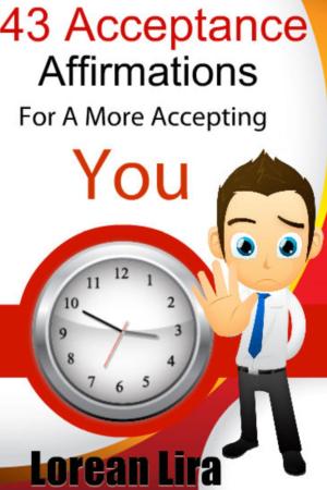 Cover of the book 143 Acceptance Affirmations For A More Accepting You by Dott. Davide De Carlo