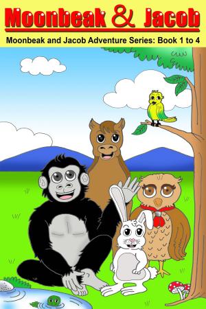 Cover of Moonbeak and Jacob Aventure Book 1 to 4 Bundle (Children's Book Age 3 to 5)