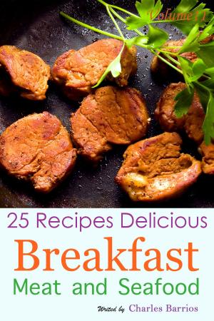 Cover of 25 Recipes Delicious Breakfast Meat and Seafood Volume 11