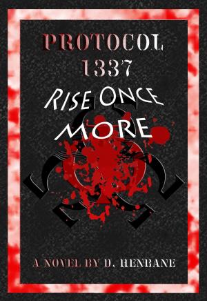Cover of the book Protocol 1337 Rise Once More by Sophia Duront