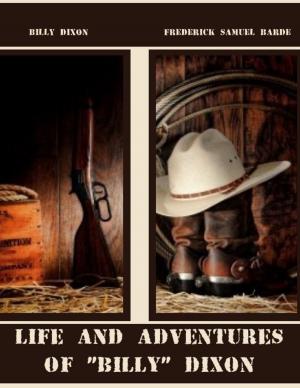 bigCover of the book Life and Adventures of "Billy" Dixon (Illustrated) by 