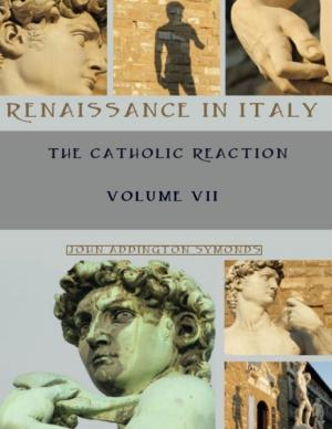 Book cover of Renaissance in Italy : The Catholic Reaction, Volumes VII (Illustrated)