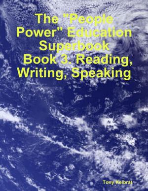 bigCover of the book The "People Power" Education Superbook: Book 3. Reading, Writing, Speaking by 