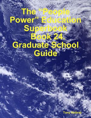 Book cover of The “People Power” Education Superbook: Book 24. Graduate School Guide