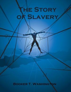 Book cover of The Story of Slavery (Illustrated)