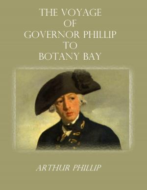 Book cover of The Voyage of Governor Phillip to Botany Bay (Illustrated)