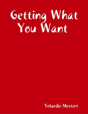 Cover of the book Getting What You Want by A.M. Benson