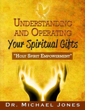 Cover of the book Understanding & Operating Your Spiritual Gifts by Rita Michaels