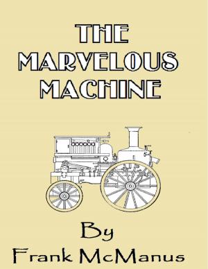 Cover of the book The Marvelous Machine by Les D. Crause