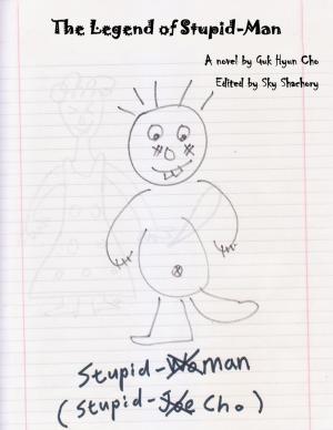 Cover of the book The Legend of Stupid Man by Angela Chatman