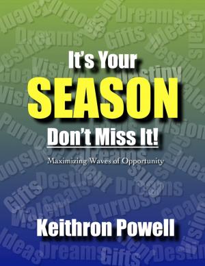 Cover of the book Its Your Season Don't Miss It! by Cherly Bourg