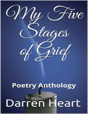 Cover of the book My Five Stages of Grief: Poetry Anthology by KyL Cobb