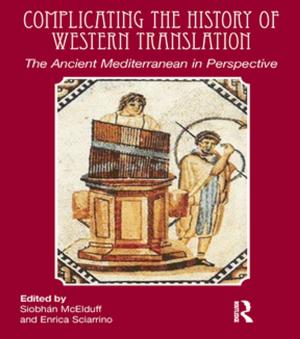 Cover of the book Complicating the History of Western Translation by 