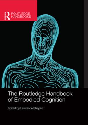 Cover of the book The Routledge Handbook of Embodied Cognition by Sarah King