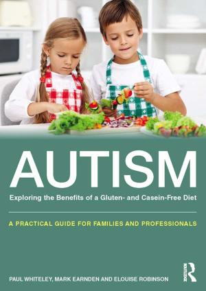 Book cover of Autism: Exploring the benefits of a gluten and casein free diet