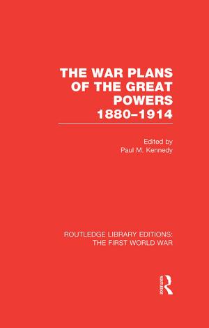 Cover of the book The War Plans of the Great Powers (RLE The First World War) by Robert Pascall