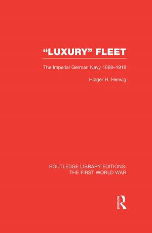 Cover of the book 'Luxury' Fleet: (RLE The First World War) by Richard Niesche