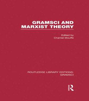 Cover of Gramsci and Marxist Theory (RLE: Gramsci)