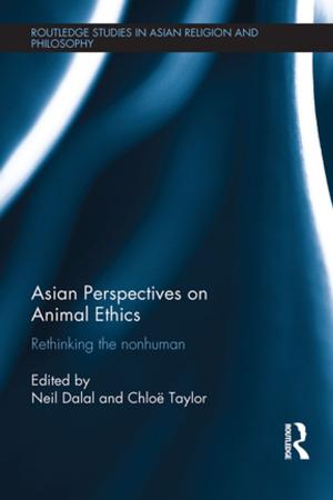 Cover of the book Asian Perspectives on Animal Ethics by Brian Longhurst, Greg Smith, Gaynor Bagnall, Garry Crawford, Miles Ogborn