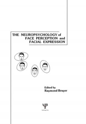 Cover of the book The Neuropsychology of Face Perception and Facial Expression by 