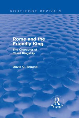 Cover of the book Rome and the Friendly King (Routledge Revivals) by David Goldblatt