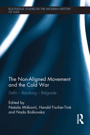 Cover of the book The Non-Aligned Movement and the Cold War by 