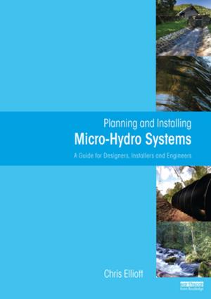 Cover of the book Planning and Installing Micro-Hydro Systems by Giuliano Bonoli