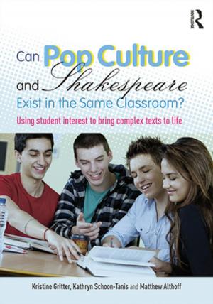Cover of the book Can Pop Culture and Shakespeare Exist in the Same Classroom? by 
