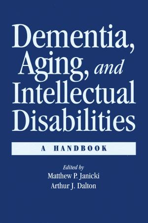 Cover of the book Dementia and Aging Adults with Intellectual Disabilities by Surinder S. Jodhka