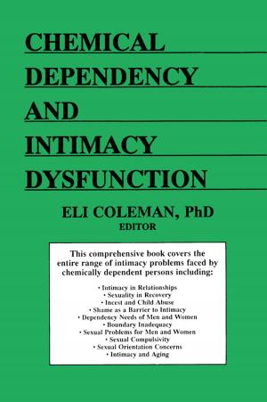 Cover of the book Chemical Dependency and Intimacy Dysfunction by Thomas Häussler