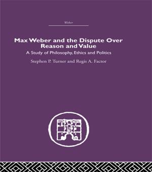 Book cover of Max Weber and the Dispute over Reason and Value