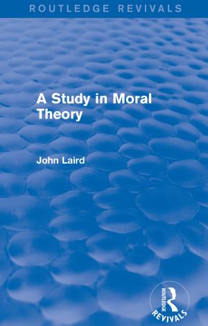 Cover of the book A Study in Moral Theory (Routledge Revivals) by Tyler Stovall