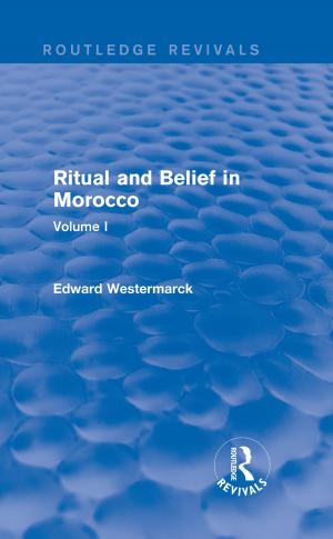 Cover of the book Ritual and Belief in Morocco: Vol. I (Routledge Revivals) by Neil Robinson