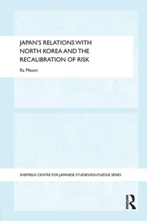 Cover of Japan's Relations with North Korea and the Recalibration of Risk