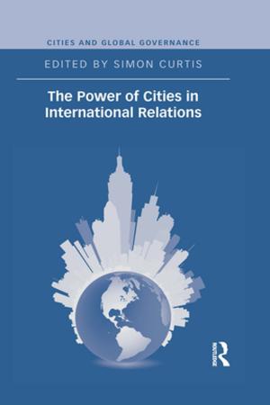 Cover of the book The Power of Cities in International Relations by Fritz Graf, Sarah Iles Johnston